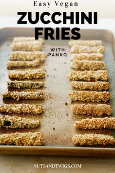 zucchini fries on a baking sheet; side view. Panko Zucchini, Baked Zucchini Fries, Vegan Appetizer, Baked Zucchini, Vegan Italian