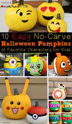 some pumpkins with faces painted on them and the words 10 easy no - carve halloween pumpkins