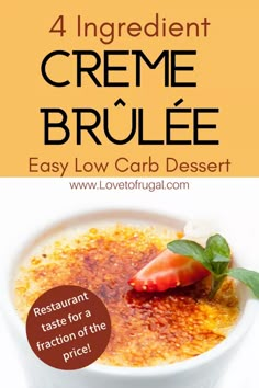 a bowl of creme brulee with text overlay reading 4 ingredients for the creme brule easy low carb dessert