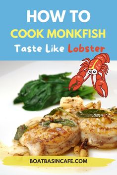 how to cook monkfish, taste like lobster with this easy and delicious recipe for beginners