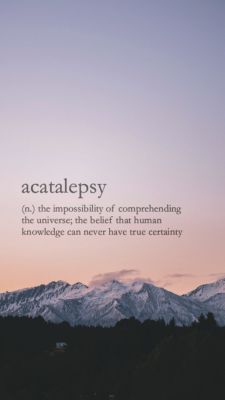 the words acatetalepy are written in front of snow - capped mountains