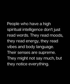 people who have a high spiritual intelilince don't just read words they read