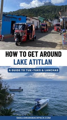 the cover of how to get around lake attilan, a guide to tuk - tuks and lanchas