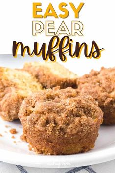 muffins on a plate with the words easy pear muffins