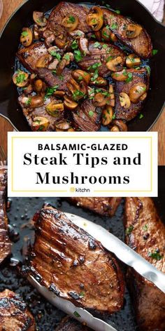 steaks and mushrooms in a skillet with the words balsamic - glazed steak tips