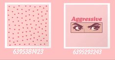 two posters with the words aggressive and eye lashes on them, against a pink background