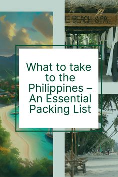 what to take to the philippines - an essential packing list for your next trip or vacation