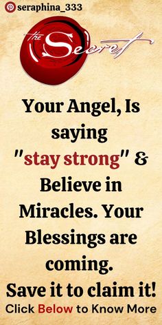 a poster with the words, your angel is saying stay strong and believe in miracles