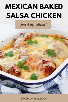 mexican baked salsa chicken in a casserole dish with text overlay that reads, just 4 ingredients