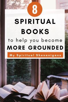 an open book sitting on top of a window sill with the words 8 spiritual books to help you become more grounded