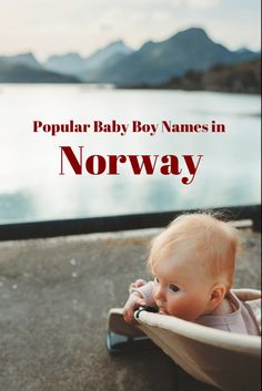 Baby boy by a Norway fjord Norwegian Names And Meanings, Nordic Boy Names, Norwegian Art, Scandinavian Baby Names, Swedish Names, English Boy Names