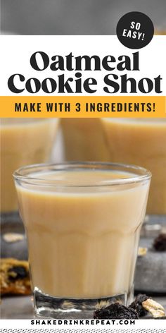 two glasses filled with oatmeal cookie shot on top of a table next to cookies