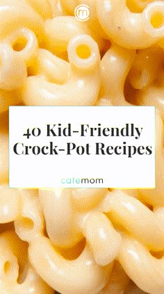 the words, 40 kid - friendly crock - pot recipes are in white letters