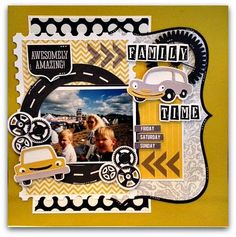 a scrapbook page with an image of a car and two people on it, including the words family time