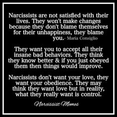 a quote on narcissists are not satisfied with their lives they won't make changes because they don't blame