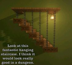 a stair made out of bricks with a lantern hanging from the top and texting that reads, look at this fantastic hanging staircase i think it would be