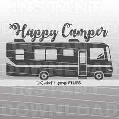 an rv with the words happy camper in black and white on it's side