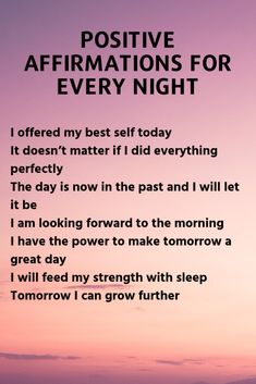 a poem written in black and white with the words positive affirmations for every night