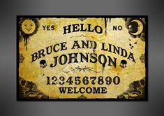 a sign that says,'yes hello to bruce and linda johnson from the television show