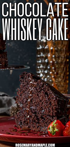 chocolate whiskey cake on a plate with strawberries