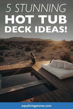 a woman sitting on top of a wooden deck next to a hot tub in the desert