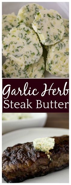 garlic herb steak butter is an easy and delicious appetizer to serve on the grill