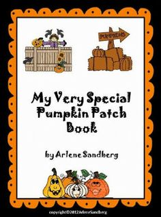 the very special pumpkin patch book is in front of an orange and black frame with words that read, my very special pumpkin patch book