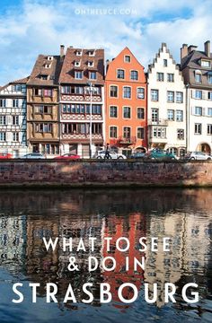 the cover of what to see and do in strasbourg, with buildings on either side