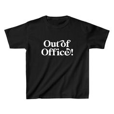 a black t - shirt with the words out of office on it's chest