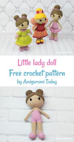 the little lady doll is crocheted in three different colors and sizes, with text overlay