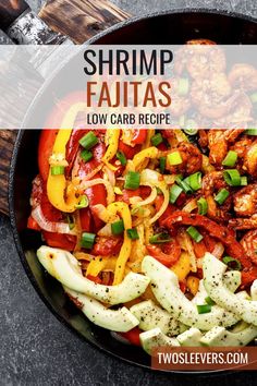 shrimp fajitas in a skillet with the title overlay reads shrimp fajitas low carb recipe