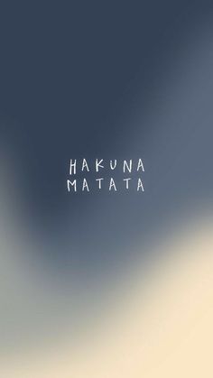 the words hakuna matata are written in white on a black and gray background