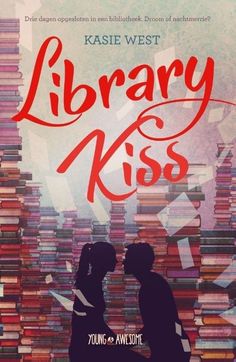 a book cover with two people standing in front of a stack of books and the title library kiss