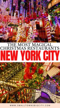 christmas decorations and lights in new york city with text overlay reading the most magical christmas restaurants