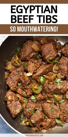 egyptian beef tips in a skillet with text overlay that reads, egyptian beef tips so mouthwatering