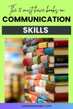 THE 12 MUST-HAVE BOOKS ON COMMUNICATION SKILLS Books On Communication, Effective Teamwork, Motivational People, How To Communicate Better, Crucial Conversations, Career Books, Communication Book, Workplace Communication, Make A Presentation