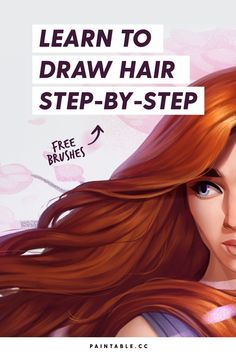 a girl with long red hair has the words learn to draw hair step - by - step