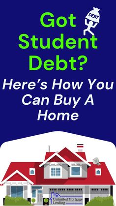 Got Student Debt? Here’s How You Can Buy A Home