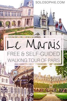 a collage of photos with the words le maras free and self guided walking tour of paris