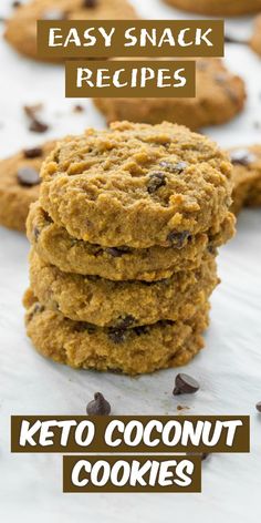 chocolate chip cookies stacked on top of each other with text overlay that reads easy snack recipes keto coconut cookies