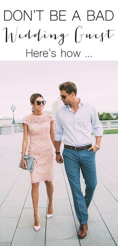 a man and woman walking down a sidewalk with the caption don't be a bad wedding guest here's how