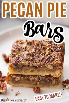 pecan pie bars stacked on top of each other with text overlay that reads, pecan pie bars easy to make