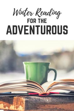 an open book with a green cup on top and the title winter reading for the adventurer