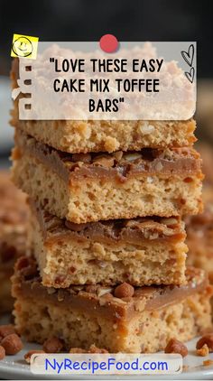 a stack of cake mix toffe bars on a white plate with text overlay that reads love these easy cake mix toffe bars