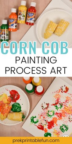 corn cob painting process for kids with text overlay that reads corn cob painting process art