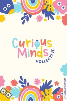 the curious minds collection is on display in front of a white background with colorful flowers