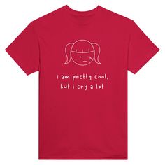 Embrace your duality with the I am Pretty Cool But I Cry A Lot Tee Funny Print. This statement piece proclaims your chic confidence while honoring your emotional depth. Wear your heart on your sleeve and show the world that strength and sensitivity go hand-in-hand. Perfect for those who lead with authenticity and aren’t afraid to show it. Get ready to look cool and feel even cooler with every wear! )) Fashion Humor