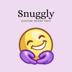 an emoticive smiley face with purple gloves and the words snuggly on it