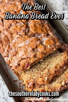 a loaf of banana bread with icing on top and the words, the best banana bread