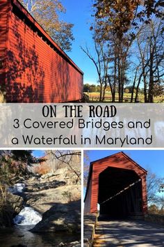 red covered bridges and a waterfall in the background with text overlay reading on the road 3 covered bridges and a waterfall in maryland